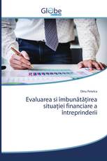 Evaluarea si îmbunătăţirea situaţiei financiare a întreprinderii