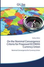 On the Nominal Convergence Criteria for Proposed ECOWAS Currency Union