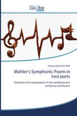 Mahler’s Symphonic Poem in two parts