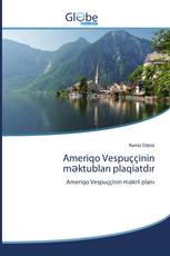 Ameriqo Vespuççinin məktubları plaqiatdır
