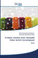 O'rikdan sharbat olish. Dastlabki ishlov berish texnologiyasi