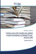 YANGI AVLOD DARSLIKLARINI YARATISHNING KONSEPTUAL ASOSLARI