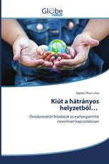 Kiút a hátrányos helyzetből…
