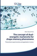 The concept of dual-energetic martensite for shape memory phenomena