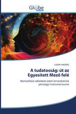 A tudatosság: út az Egyesített Mező felé