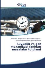 Suyuqlik va gaz mexanikasi fanidan masalalar to’plami