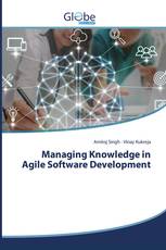 Managing Knowledge in Agile Software Development