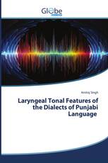 Laryngeal Tonal Features of the Dialects of Punjabi Language