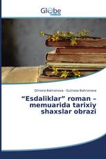 “Esdaliklar” roman – memuarida tarixiy shaxslar obrazi