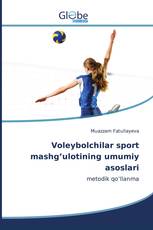 Voleybolchilar sport mashg’ulotining umumiy asoslari