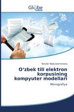 O‘zbek tili elektron korpusining kompyuter modellari