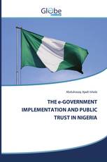 THE e-GOVERNMENT IMPLEMENTATION AND PUBLIC TRUST IN NIGERIA