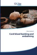 Cord blood banking and embalming