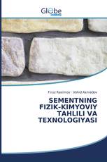 SEMENTNING FIZIK-KIMYOVIY TAHLILI VA TEXNOLOGIYASI