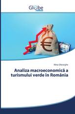 Analiza macroeconomică a turismului verde în România