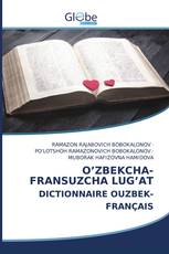 O’ZBEKCHA-FRANSUZCHA LUG’AT DICTIONNAIRE OUZBEK-FRANÇAIS