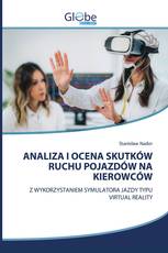 ANALIZA I OCENA SKUTKÓW RUCHU POJAZDÓW NA KIEROWCÓW