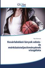 Kosárlabdázó lányok edzés-és mérkőzésteljesítményének vizsgálata