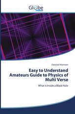 Easy to Understand Amateurs Guide to Physics of Multi Verse