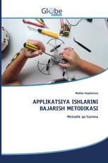 APPLIKATSIYA ISHLARINI BAJARISH METODIKASI