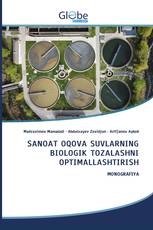 SANOAT OQOVA SUVLARNING BIOLOGIK TOZALASHNI OPTIMALLASHTIRISH