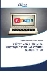 KREDIT MODUL TIZIMIDA MUSTAQIL TA’LIM JARAYONINI TASHKIL ETISH