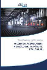 O'LCHASH ASBOBLARINI METROLOGIK TA'MINOTI. ETALONLAR