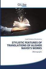 STYLISTIC FEATURES OF TRANSLATIONS OF ALISHER NAVOI’S WORKS