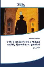 O’zbek tanqidchiligida Abdulla Qodiriy ijodoning o’rganilishi