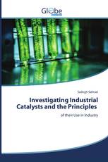 Investigating Industrial Catalysts and the Principles