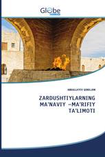 ZARDUSHTIYLARNING MA’NAVIY –MA’RIFIY TA’LIMOTI