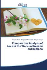 Comparative Analysis of Love in the Works of Nezami and Molana