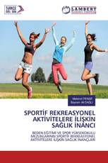 SPORTİF REKREASYONEL AKTİVİTELERE İLİŞKİN SAĞLIK İNANCI