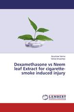 Dexamethasone vs Neem leaf Extract for cigarette-smoke induced injury