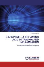 L-ARGININE – A KEY AMINO ACID IN TRAUMA AND INFLAMMATION