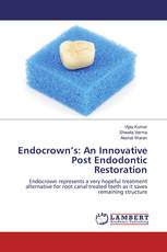 Endocrown’s: An Innovative Post Endodontic Restoration