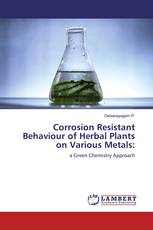 Corrosion Resistant Behaviour of Herbal Plants on Various Metals: