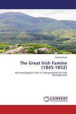 The Great Irish Famine (1845-1852)