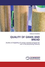 QUALITY OF GRAIN AND BREAD