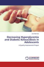 Decreasing Hyperglycemia and Diabetic Ketoacidosis in Adolescents