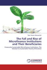 The Fall and Rise of Microfinance Institutions and Their Beneficiaries