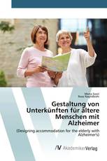 Gestaltung von Unterkünften für ältere Menschen mit Alzheimer