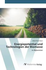 Energiepotential und Technologien der Biomasse