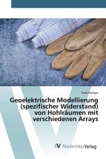 Geoelektrische Modellierung (spezifischer Widerstand) von Hohlräumen mit verschiedenen Arrays