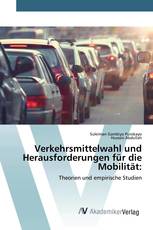 Verkehrsmittelwahl und Herausforderungen für die Mobilität: