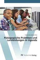 Pädagogische Praktiken und Lernleistungen in Uganda