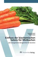 Einfluss der biochemischen Salons für Mistkuchen