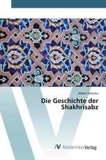 Die Geschichte der Shakhrisabz