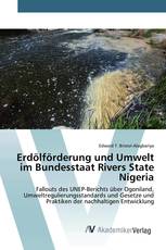 Erdölförderung und Umwelt im Bundesstaat Rivers State Nigeria