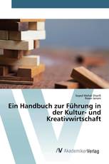 Ein Handbuch zur Führung in der Kultur- und Kreativwirtschaft